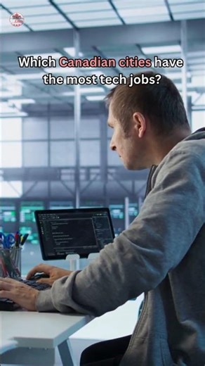 Which Canadian cities have the most tech jobs?