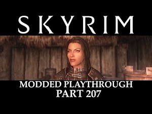 Skyrim Modded Playthrough - Part 207