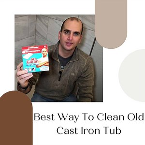 Best Way To Clean Old Cast Iron Tubs