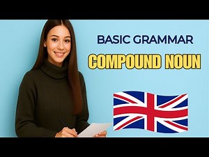 Learn Compound Nouns Easily | Basic English Grammar for Beginners with Examples