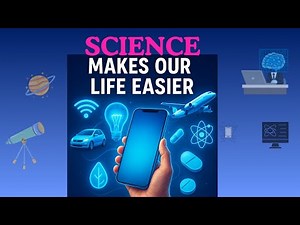 How Science Makes Our Life Easier. Science in daily life, importance of science.
