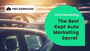 Chat marketing – Get your free guide to the best-kept auto marketing secret