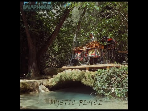 Balaphonik Sound System - Mystic Place