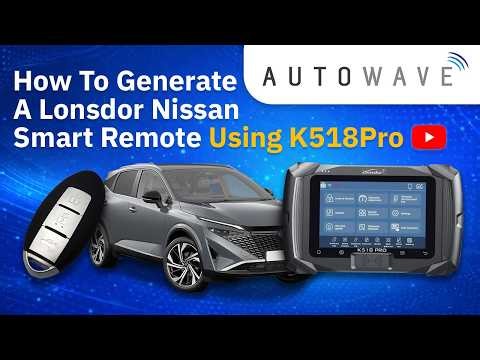 How To Generate A Lonsdor Nissan Smart Remote Using K518Pro