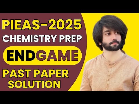 PIEAS Entry Test Preparation 2025 Chemistry Past Papers I PIEAS Past Papers Solved I PIEAS Test 1