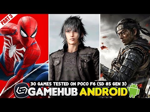 30 Games Tested on GameHub (PC Emulator) Android | POCO F6 Snapdragon 8s Gen 3
