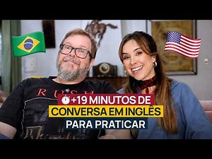 19 minutos de CONVERSAÇÃO EM INGLÊS para praticar (fácil de entender) | Inglês para iniciantes