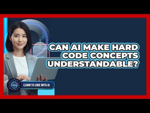 Can AI Make Hard Code Concepts Understandable?