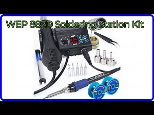 REVIEW (2026): WEP 882D Soldering Station Kit. ESSENTIAL details.