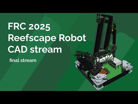 final reefscape cad stream, focus stream
