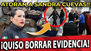 X FlN!! AC0RRALADA SANDR4 CU3VAS CON CASH ¡GOBlERN0 EU C0NFlRMA OPERTlV0! | Mexico Si