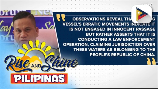 #RiseAndShinePilipinas | PCG, tinawag na ilegal ang presensya ng China Coast Guard Vessel 5901 sa karagatan ng Pilipinas | PTV