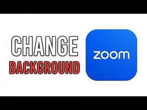 How To Change Your Background On Zoom - Full Guide