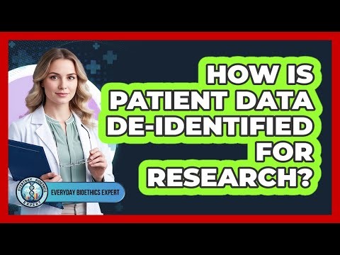 How Is Patient Data De-identified For Research?