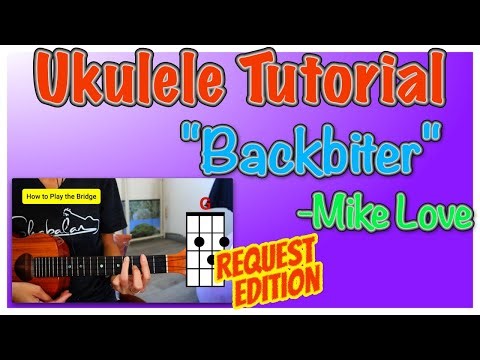 How to play "Backbiter" by Mike Love | Ukulele Tutorial | Teach Me Tuesdays
