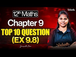 12th Maths | Chapter 9 Top 10 Important Questions Exercise 9.8 | State Board | Janasruthi Ma’am