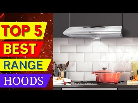 Top 5 Best Range Hoods 2025 - Best Range Hood For The Money