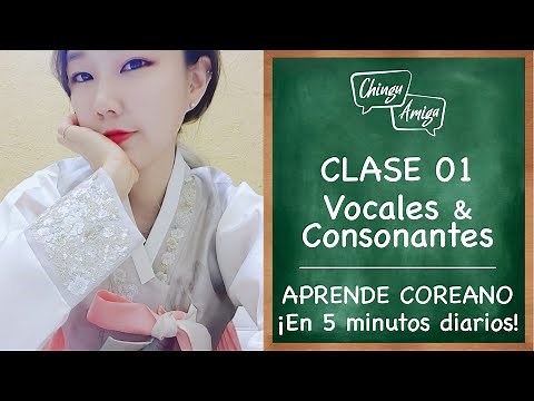 Curso de coreano en español. Clase 1. Vocales y Consonantes