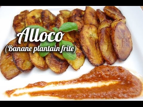 Recette Alloco / Banane plantain frite