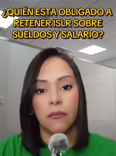 💼 ¿Quién debe retener ISLR sobre Sueldos y Salarios? Si eres patrono (empleador), esta información es vital para tu cumplimiento tributario. En Venezuela, la obligación de retener el Impuesto Sobre la Renta (ISLR) no es opcional, es una responsabilidad legal que recae sobre quien paga. 🔍 ¿Quiénes están obligados? Están obligados a actuar como Agentes de Retención todos los deudores o pagadores de sueldos, salarios y demás remuneraciones similares, específicamente: Personas Jurídicas: Sociedade