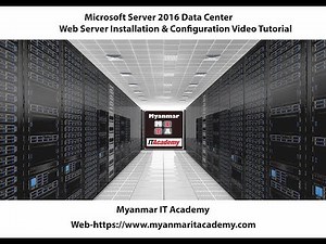 Microsoft Server 2016 Web Server Installation & Configuration Video Tutorial
