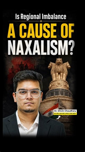 Is Regional Imbalance a Cause of Naxalism? #upsc #shorts #shivin
