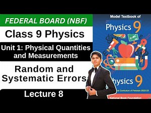 Random & Systematic Errors | Unit 1 Physical Quantities & Measurements Class 9 Physics New Book 2025