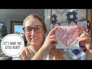 Making Little Hearts, quilted heart pattern, VLOG