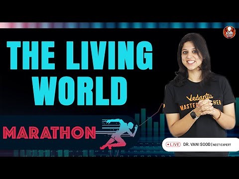 The Living World Marathon | NEET 2023 Lectures | Class 11 Biology | Vani Mam | Vedantu Biotonic