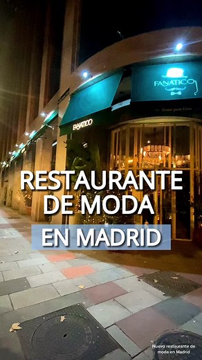 Fanático Madrid: El Nuevo Restaurante de Moda en Madrid