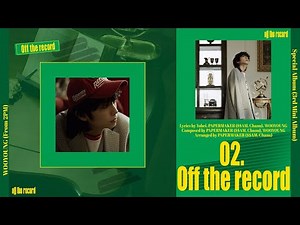 WOOYOUNG (From 2PM) Special Album (3rd Mini Album)『Off the record』 Highlight Medley