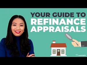 Refinance Appraisals 101 | LowerMyBills