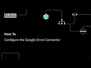 Tutorial: How to Configure the Camunda Google Drive Connector
