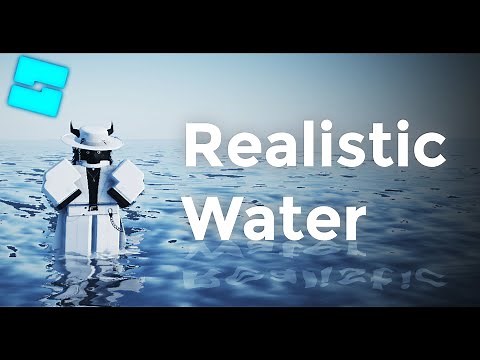 How To Make Realistic Water in Roblox Studio