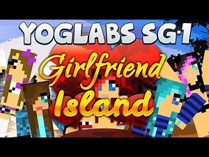 Minecraft Mods - Girlfriend Island - YogLabs SG-1