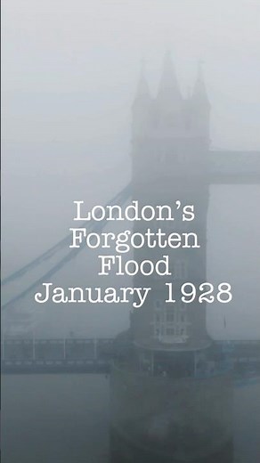 London 1928: The Night The Thames Flooded