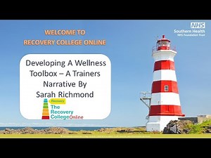 Developing a Wellness Toolbox - A trainers narrative by Sarah Richmond (SHFT Recovery College)