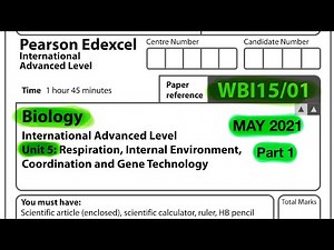 Pearson Edexcel International A level biology unit 5 may 2021. Part 1 of 2
