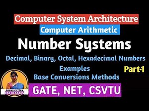Number Systems in Computer Architecture | Decimal, Binary, Octal, Hexadecimal Numbers with Examples