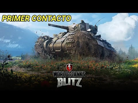 PRIMER CONTACTO | WORLD OF TANKS BLITZ GAMEPLAY ESPAÑOL