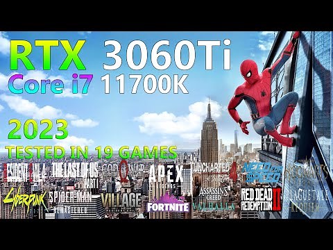 RTX 3060 Ti 8GB - Core i7 11700K - Tested in 19 Games -