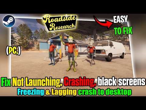 Fix Roadside Research Crashing, Not Launching, Black Screen, Lag & crash to desktop on PC