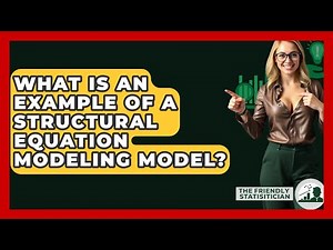 What Is An Example Of A Structural Equation Modeling Model? - The Friendly Statistician