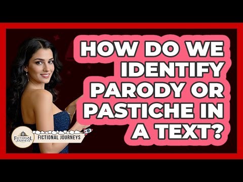 How Do We Identify Parody Or Pastiche In A Text?