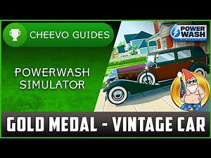 Powerwash Simulator - Gold Medal #4 - Vintage Car - Time Challenge (Cleaning The Car in Under 6:30)
