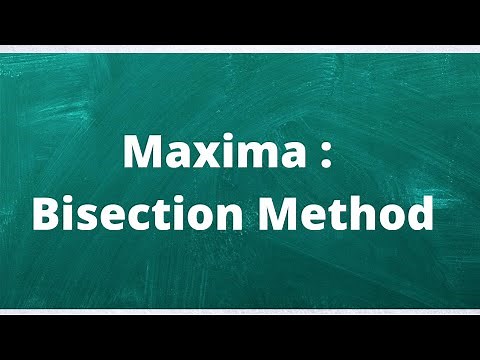 Maxima : Bisection Method