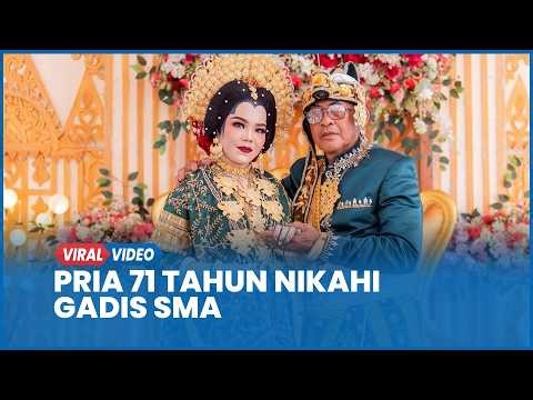 JOMBLO LEWAT, Pria 71 Tahun Nikahi Gadis SMA Terpaut 53 Tahun