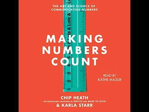 Making Numbers Count: The art and science of communicating numbers by Chip Heath | Full Audiobook