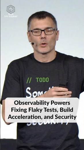 Observability Powers Fixing Flaky Tests, Build Acceleration, and Security