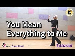 You Mean Everything to Me Linedance (Tutorial) 초중급 [Choreo: Heejin k., Misun Y. & Hyangim K.]
